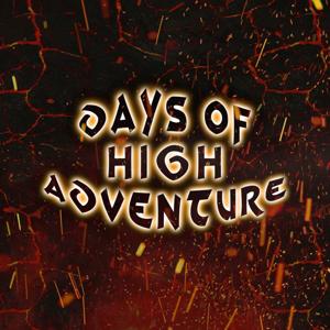 Days of High Adventure Podcast