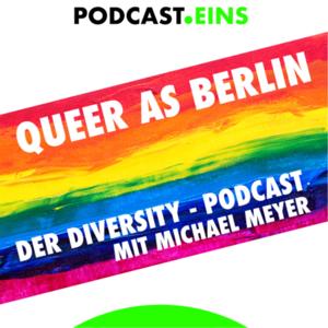 Queer As Berlin by © Michael Meyer - PODCAST EINS