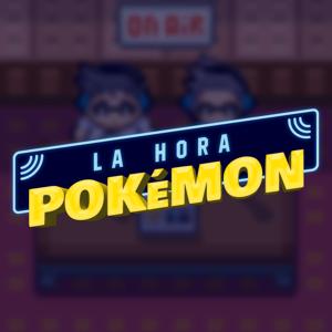 La Hora Pokémon