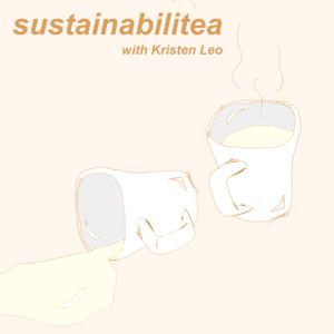 Sustainabilitea with Kristen Leo