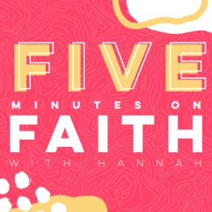 Five Minutes on Faith