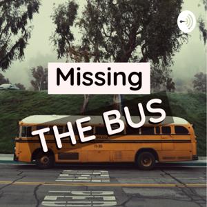 Missing the Bus