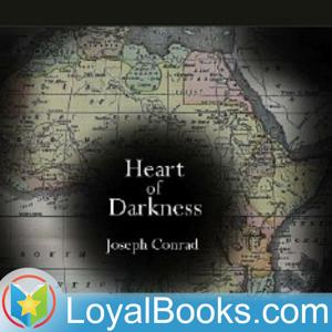 Heart of Darkness by Joseph Conrad by Loyal Books