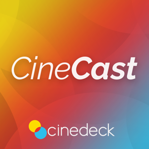 CineCast: A Cinedeck Podcast