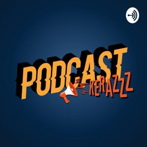 PODCAST KERAZZZ