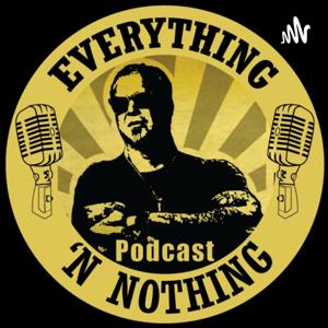 Everything 'N Nothing Podcast, with Shannon Ambrosio