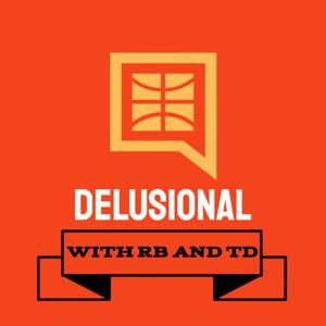 Delusional with RB & TD