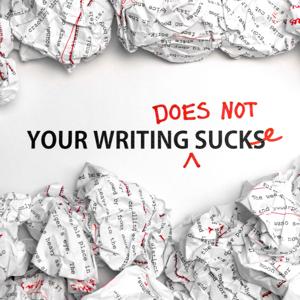 Your Writing Does Not Suck