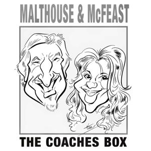 Malthouse & McFeast: The Coaches Box