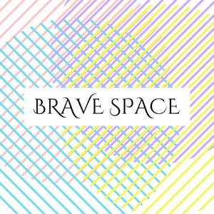 Brave Space