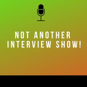 Not Another Interview Show