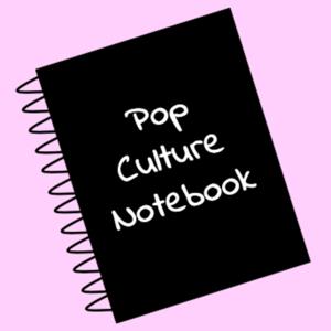 Pop Culture Notebook