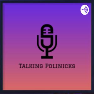 Talking PoliNicks