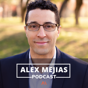 Alex Mejias Podcast