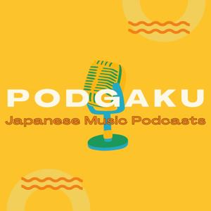 Podgaku: Exploring the Sounds of Japanese Music - Descubre la música japonesa en Podgaku