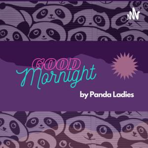 Good Mornight by Panda Ladies