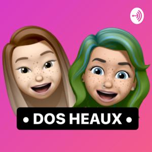 Dos Heaux