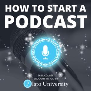 How To Start A Podcast by Brandon Stover | Plato University