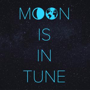 Moon Is In Tune