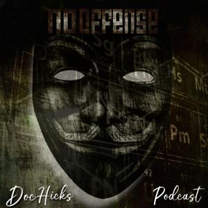 The Doc Hicks Podcast by Doc Hicks