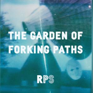 The Garden of Forking Paths