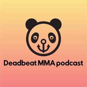 Deadbeat MMA & More podcast