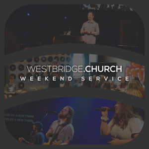 Westbridge Church Weekend Service