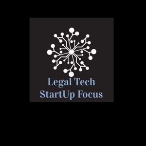 Legal Tech StartUp Focus Podcast by Charles Uniman
