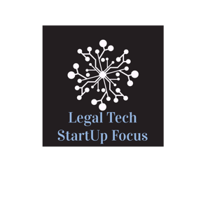 Legal Tech StartUp Focus Podcast