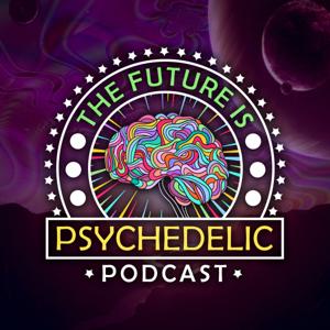 The Future Is Psychedelic