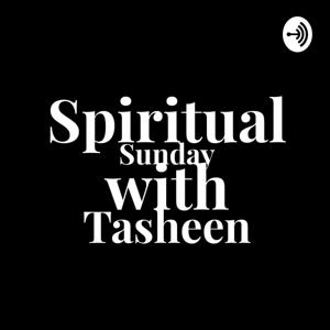 Spiritual Sunday with Tasheen