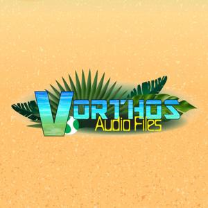 Vorthos Audio Files