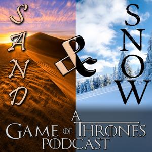 Sand and Snow: A Game of Thrones Podcast