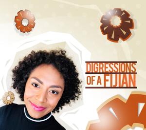 Digressions of a Fijian