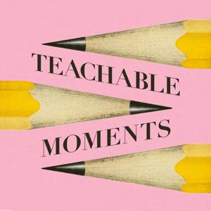 My Teachable Moments