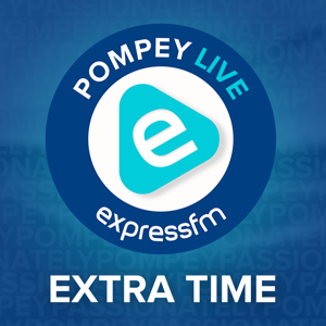 Pompey Live - Extra Time - Express FM