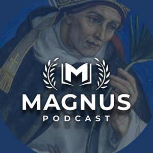 Magnus Podcast: Conversations from the Catacombs of Liberal Education