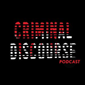 Criminal Discourse Podcast