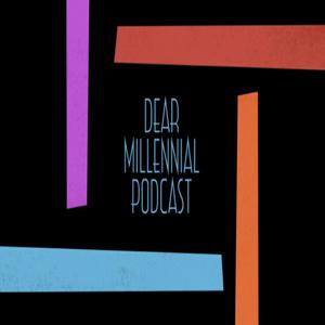 Dear Millennial Podcast