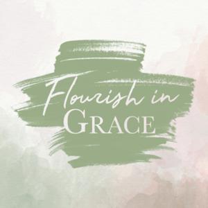 The Flourish In Grace Podcast