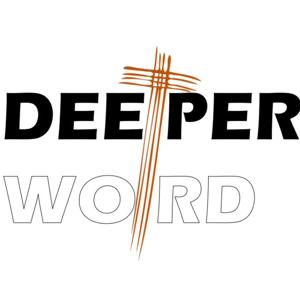 Deeper Word with Bill Kassler