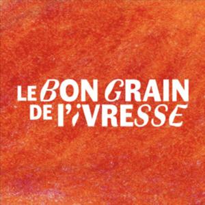 Le Bon Grain de l'Ivresse by Romain Becker, Florian Nunez, Antoine Msika