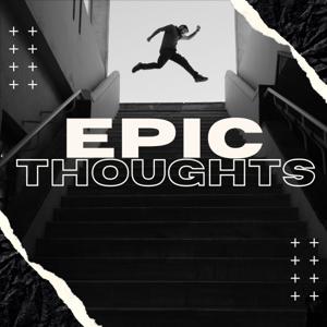 Epic Thoughts