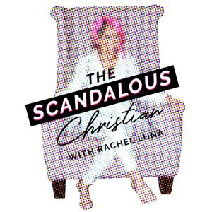 The Scandalous Christian Podcast