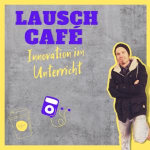 Lauschcafé - Innovation in Schule und Unterricht