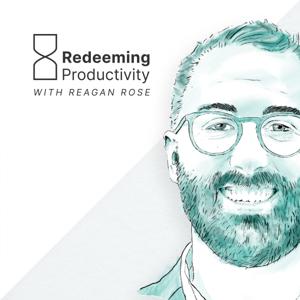 Redeeming Productivity by Reagan Rose