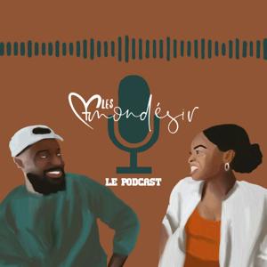 Les Mondésir - Le Podcast