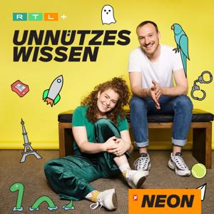 NEON Unnützes Wissen - der Podcast, den man nie mehr vergisst by RTL+ / neon.de / Audio Alliance