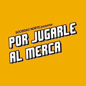 Por Jugarle al Merca!