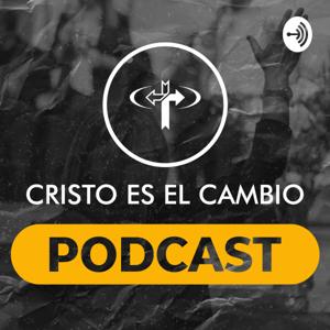 Cristo es el Cambio Podcast